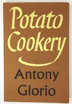Potato Cookery by Antony Glorio Faber and Faber, Hardcover Cookbook London 1960 - £15.72 GBP