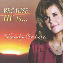 Mandy Bashore - Because He Is [CD New] - £13.32 GBP