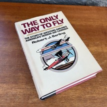 The Only Way to Fly The Story of Western Airlines SIGNED by Robert J. Serling - £50.63 GBP