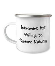 Joke Knitting, Introvert but Willing to Discuss Knitting, Motivational 12oz Camp - £14.62 GBP