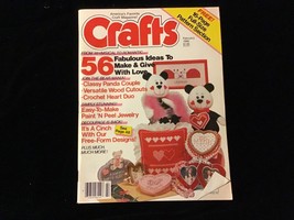 Crafts Magazine February 1986 Fabulous Ideas To  are &amp;Give With Love - £7.99 GBP