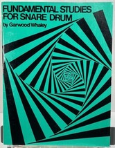 Fundamental Studies For Snare Drum by Garwood Whaley Method Book JR Publ... - $14.95