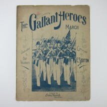 Sheet Music The Gallant Heroes March E. Sparrow Patriotic Soldiers Antiq... - $19.99
