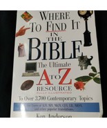 A to Z: Where to Find It in the Bible by Ken Anderson (1996, Paperback) EUC - £14.63 GBP