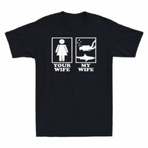 Your Wife My Wife Men&#39;s T-Shirt Funny Scuba Diving Lover Gift for Him Cotton Tee - £7.98 GBP+