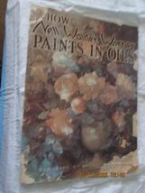 How Nell Walker Warners Paints In Oils Paperback Book - $6.00