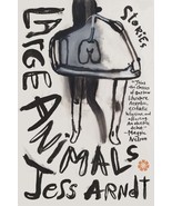 Large Animals: Stories Arndt, Jess - $7.09 CAD
