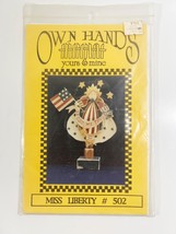 Own Hands Yours And Mine Miss Liberty #502 Pattern - $9.89