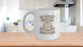 No Honey You can&#39;t retire yet Coffee Mug  Funny Wife - £15.90 GBP