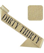 &#39;Dirty Thirty&#39; Birthday Sash with Glitter - Gold Glitter Birthday Sash w... - $11.87