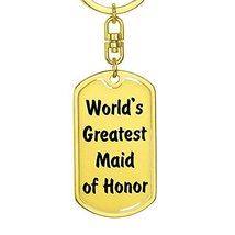 World&#39;s Greatest Maid of Honor - Luxury Dog Tag Keychain 18K Yellow Gold Finish - £27.29 GBP