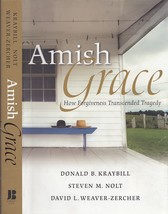 Amish Grace: How Forgiveness Transcended Tragedy Kraybill, Donald B.; Nolt, Stev - £15.72 GBP