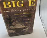 The Big E: Story of the USS Enterprise - Edward P. Stafford - 1st Ed. 19... - $65.33