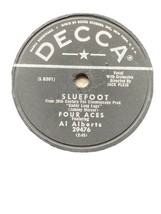 Four Aces Al Alberts - Sluefoot / Heart - Decca 29476 78rpm - £15.14 GBP
