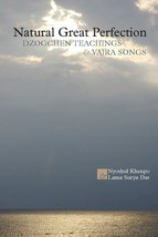Natural Great Perfection: Dzogchen Teachings and Vajra Songs [Paperback]... - $11.40