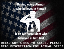 Behind Every Airman That Believes in Himself Is An Air Force Mom Vinyl D... - £5.28 GBP+