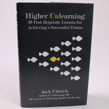 SIGNED Higher Unlearning 39 Post Requisite Lessons For Achieving A Successful F. - £15.33 GBP