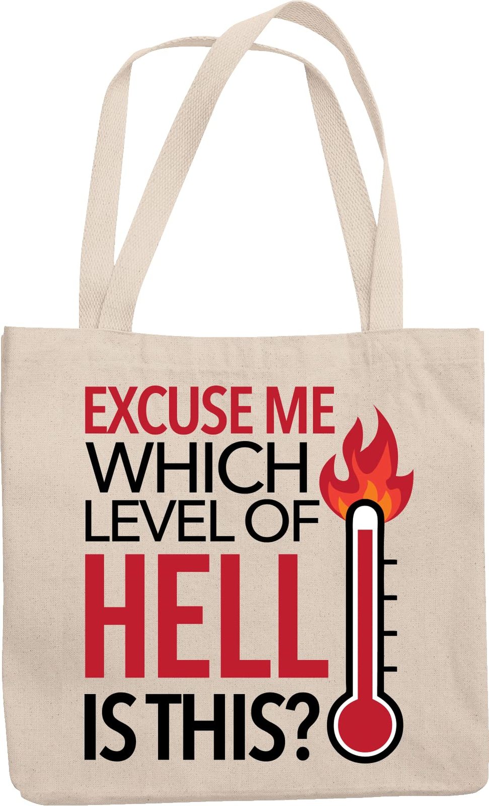 Make Your Mark Design Excuse Me, Which Level Of Hell Is This? Funny Reusable Tot