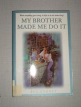 My Brother Made Me Do It : When Everything Goes Wrong, It Helps to Do the Wri... - £3.69 GBP