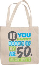 Make Your Mark Design Funny, Witty Grown Up by Age 50 Reusable Tote Bag For Birt - £17.42 GBP