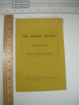Douglas Steere 1968 Hardest Journey West Coast Quaker Lecture Religious Society - £51.06 GBP