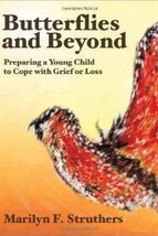 Butterflies and Beyond: Preparing a Young Child to Cope with Grief or Loss Paper - £15.67 GBP