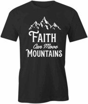 Faith Can Move Mountains T Shirt Tee Short-Sleeved Cotton Clothing Jesus S1BSA90 - £14.14 GBP+