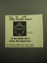 1958 Palm Beach Towers Hotel Ad - The most beautiful Hotel - £14.52 GBP