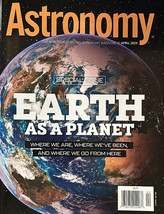 Astronomy Magazine April 2025 Special Earth Issue, Spacewalk Record, Bla... - $5.15