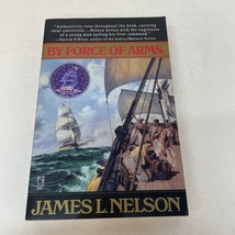 By Force Of Arms Historical Fiction Paperback Book by James Nelson 1996 - £12.42 GBP