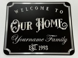 Custom Welcome Home Sign Diamond Etched Engraved Black Metal 9x10.75 Plaque - £23.94 GBP