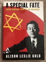A Special Fate: Chiune Sugihara: Hero of the Holocaust by Alison Leslie Gold - £5.60 GBP