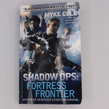 Shadow Ops Ser.: Shadow Ops: Fortress Frontier by Myke Cole (2013, Mass ... - £2.35 GBP
