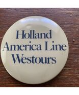 Pinback Pin Button Holland America Westours - $4.75