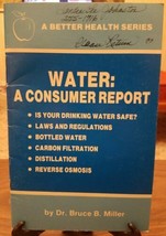 Water: A Consumer Report by Dr. Bruce B. Miller - Water Safety Booklet 1988 - £8.33 GBP