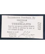 VTG Sacramento Northern RY Oroville to Thermalito Railroad Ticket  #4992 - £11.05 GBP