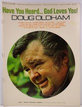 Have You Heard...God Loves You! by Doug Oldham - $4.99