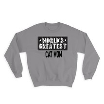 World Greatest CAT MOM : Gift Sweatshirt Family Christmas Birthday Mother - £22.89 GBP