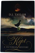 Dj Taylor Kept: A Victorian Mystery Signed 1ST Edition Historical Fiction &#39;06 Hc - £28.93 GBP