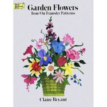 Garden Flowers Iron-on Transfer Patterns Claire Bryant - $16.00