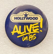 Vintage Pinback Button Hollywood California Tourism Promo Alive in 1985 - $9.89