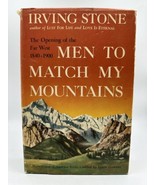 Men to Match My Mountains by Irving Stone - HCDJ 1st Edition, Excellent - $21.28