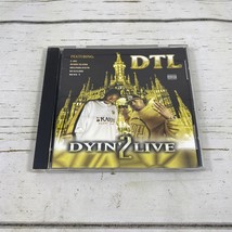 D.T.L. - Dyin&#39; 2 Live Cd Rare Rap Hip Hop West Coast 90s - £33.90 GBP
