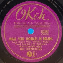 Charioteers 78 Wrap Your Troubles In Dreams/I Heard Of A City Called Hea... - £5.43 GBP