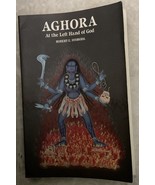 Aghora: At the Left Hand of God By Robert E. Svoboda Paperback 1995 - $16.39 CAD