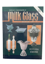 Milk Glass Collector&#39;s Encyclopedia by Betty Bill Newbound Copyright 1995 HC - £17.31 GBP