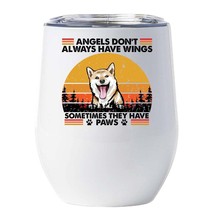 Funny Angel Shiba Inu Dogs Have Paws Wine Tumbler 12oz Cup Gift For Dog ... - £18.13 GBP