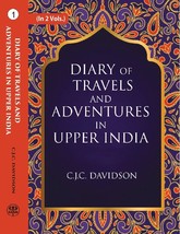 Diary of travels and adventures in Upper India: From Bareilly, in Rohilcund, to  - £16.55 GBP