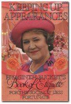 Keeping Up Appearances Hyacinth Bucket&#39;s Book of Etiquette for the Socially Less - £25.32 GBP