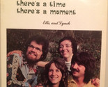 There&#39;s A Time There&#39;s A Moment - $29.99